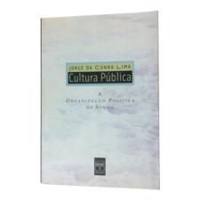 Cultura Pública – A Organização Política do Sonho