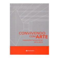 Convivendo com Arte - Exposições temporárias 2012/2013